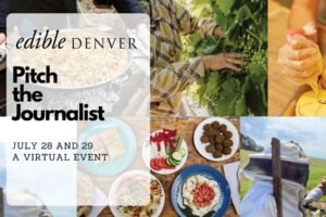 Edible Denver Pitch the Journalist July 28 and 29 - A Virtual Event (1)