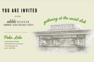 You're Invited - Edible Denver Summer Issue Release Party